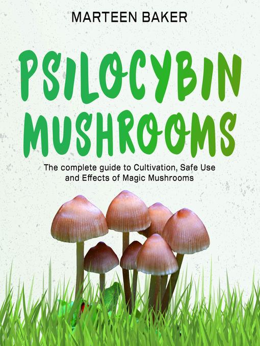 Title details for Psilocybin Mushrooms by Marteen Baker - Available
